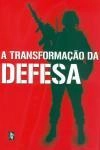 Transformacao Da Defesa, A