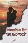 100 Maneiras De Dizer Eu Amo Voce