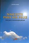 Nasceste Para Seres Feliz