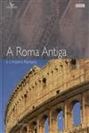 Roma Antiga E O Imperio Romano, A