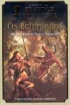 Refugiados, Os
