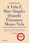 Vida E Mais Simples Quando Pensamos Menos Nela, A