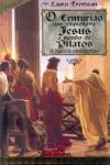Centuriao Que Espionava Jesus A Mando De Pilatos, O