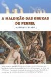 Maldicao Das Bruxas De Ferrel, A