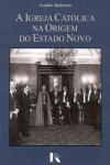 Igreja Catolica Na Origem Do Estado Novo, A