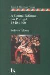 Contra-reforma Em Portugal 1540 1700, A