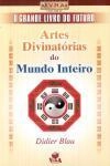 Grande Livro Do Futuro, O Vol4 - Artes Divinatorias Do Mundo Inteiro