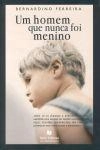 Homem Que Nunca Foi Menino, Um