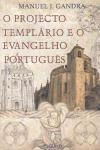 Projecto Templario E O Evangelho Portugues, O