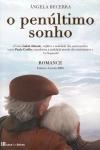 Penultimo Sonho, O