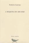 Maquina Do Arcanjo, A
