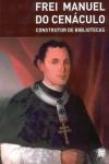 Frei Manuel Cenaculo Construtor De Bibliotecas