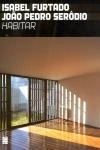 Isabel Furtado Joao Pedro Serodio Habitar