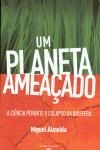 Planeta Ameacado, Um