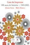Casa Da Imprensa 100 Anos De Historia 1905 2005