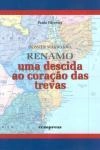 Renamo Uma Descida Ao Coracao Das Trevas