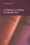 Vinha E O Vinho No Seculo Xx, A
