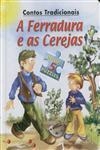 Ferradura E As Cerejas, A