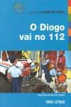 Diogo Vai No 112, O