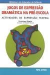 Jogos De Expressao Dramatica Na Pre-escola