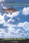 Cronicas De Um Peixe Fora De Agua