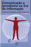 Comunicacao E Jornalismo Na Era Da Informacao