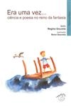 Era Uma Vez Ciencia E Poesia No Reino Da Fantasia