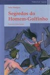 Segredos Do Homem Golfinho
