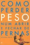 Como Perder Peso Num Abrir E Fechar De Pernas