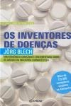 Inventores De Doencas, Os