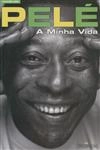 Pele A Minha Vida