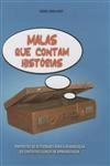 Malas Que Contam Historias