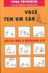 Voce Tem Um Cao Foi Ele Que O Escolheu A Si