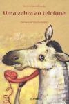 Zebra Ao Telefone, Uma