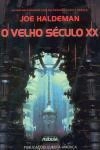 Velho Seculo Xx, O