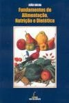 Fundamentos De Alimentacao Nutricao E Dietetica