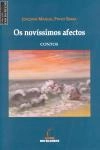 Novissimos Afectos, Os