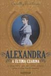 Alexandra A Ultima Czarina