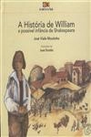 Historia De William A Possivel Infancia De Shakespear, A