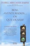 Bem-aventurados Os Que Ousam