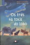 Tres Na Toca Do Lobo, Os