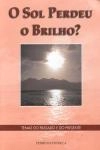 Sol Perdeu O Brilho, O