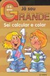 Sei Calcular E Colar - 5 6 Anos