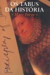 Tabus Da Historia, Os