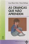 Criancas Que Nao Aprendem, As