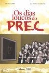 Dias Loucos Do Prec, Os