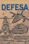Mercado Unico Da Defesa, O