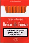 Pequeno Livro Para Deixar De Fumar, O