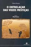 Entrelacar Das Vozes Mesticas, O