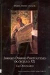 Jornais Diarios Portugueses Do Seculo Xx Um Dicionario